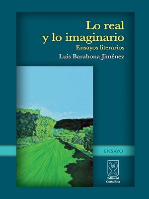 cover image of Lo real y lo imaginario. Ensayos literarios